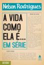 A Vida Como Ela É... Em Série - Preview