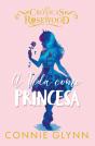 A Vida como Princesa - Preview