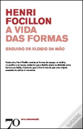 A Vida das Formas, seguido de Elogio da Mão