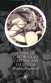 Capa do artigo A Vida de Castruccio Castracani Da Lucca