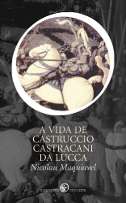 Capa do artigo A Vida de Castruccio Castracani Da Lucca