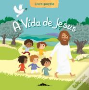 A Vida de Jesus: Livro-puzzle