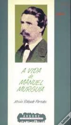 Capa do artigo A Vida De Manuel Murguia