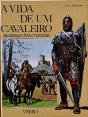 A Vida de um Cavaleiro no Tempo das Cruzadas - Preview