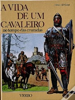 Capa do artigo A Vida de um Cavaleiro no Tempo das Cruzadas