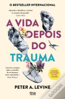 A Vida Depois do Trauma