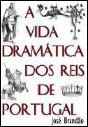 A Vida Dramática dos Reis de Portugal - Preview