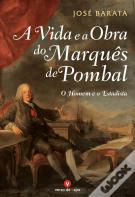 A Vida e a Obra do Marquês de Pombal
