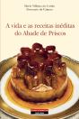 A Vida e as Receitas Inéditas do Abade de Priscos - Preview
