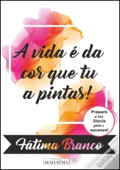 Capa do artigo A Vida é da Cor que Tu a Pintas!
