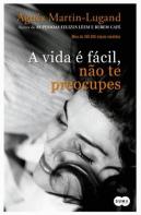 A Vida é Fácil, Não te Preocupes