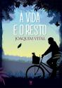 A Vida e o Resto - Preview