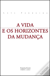 A Vida e os Horizontes da Mudança