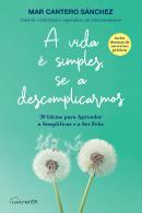 A Vida é Simples, se a Descomplicarmos