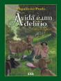 A Vida é um Delírio - Preview