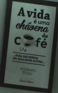 A vida é uma chávena de café