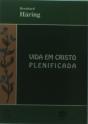 A Vida em Cristo Plenificada - Preview