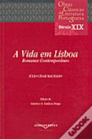 A Vida em Lisboa. Romance Contemporâneo, Júlio César Machado