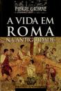 A Vida em Roma na Antiguidade - Preview
