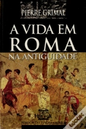 Capa do artigo A Vida em Roma na Antiguidade