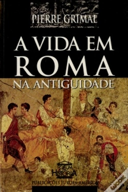 Capa do artigo A Vida em Roma na Antiguidade