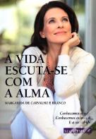 A Vida Escuta-se Com a Alma