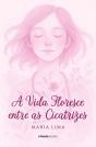 A Vida Floresce Entre as Cicatrizes - Preview