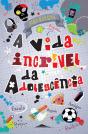 A Vida Incrível da Adolescência - Preview