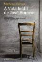 A Vida Inútil de José Homem - Preview