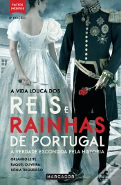 Capa do artigo A Vida Louca dos Reis e Rainhas de Portugal