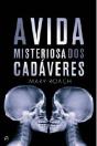 A Vida Misteriosa dos Cadáveres - Preview