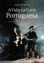 A Vida na Corte Portuguesa - Preview