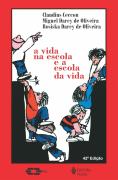 A Vida na Escola e a Escola da Vida
