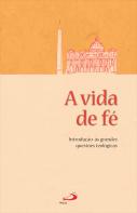 A Vida na Fé