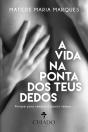 A Vida na Ponta dos Teus Dedos - Preview