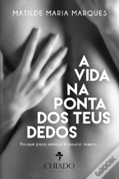 A Vida na Ponta dos Teus Dedos