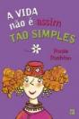 A Vida Não é Assim Tão Simples - Preview