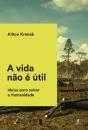 A Vida Não é Útil - Preview