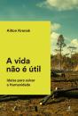 A Vida Não É Útil - Preview