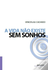 A Vida Não Existe sem Sonhos