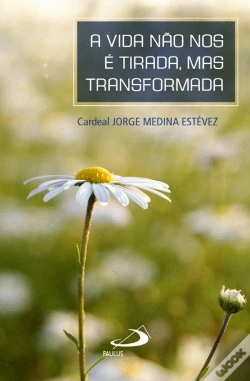Capa do artigo A Vida não nos é Tirada, Mas Transformada