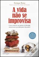 A Vida Não se Improvisa