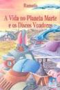 A Vida no Planeta Marte e os Discos Voadores - Preview