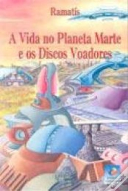 Capa do artigo A Vida no Planeta Marte e os Discos Voadores