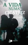 A Vida Numa Cicatriz