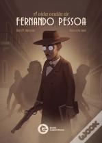 A Vida Oculta de Fernando Pessoa