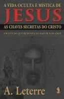 A Vida Oculta e Mística de Jesus