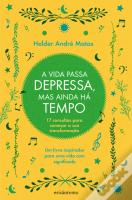 A Vida Passa Depressa, Mas Ainda Há Tempo