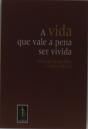 A Vida Que Vale a Pena Ser Vivida - Preview