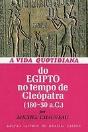 A Vida Quotidiana do Egipto no Tempo de Cleópatra - Preview